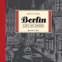 berlin Berlin: City of Stones by Jason Lutes
