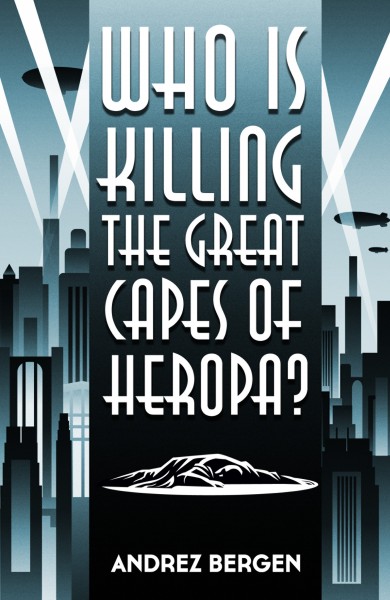 Who is Killing the Great Capes of Heropa? -