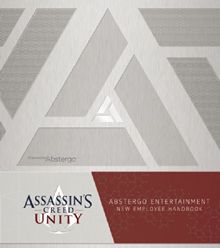 Assassin's Creed Unity: Abstergo Entertainment Employee Handbook 
