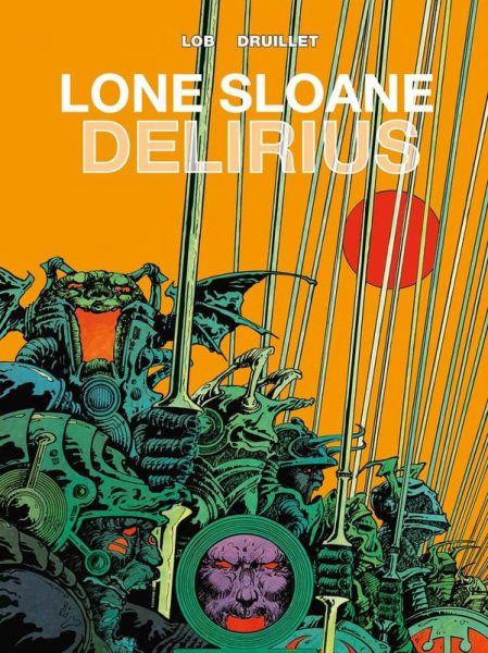 Lone Sloane: Delirius