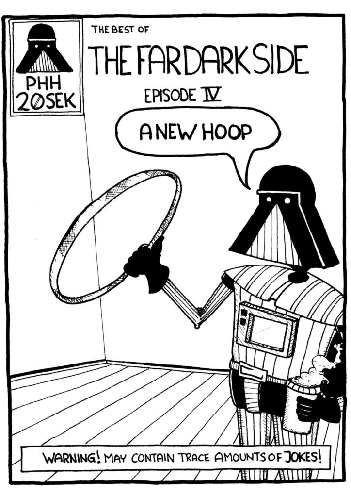 The Far Dark Side: Episode IV: A New Hoop, 