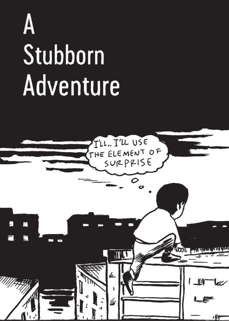 A Moody Adventure & A Stubborn Adventure