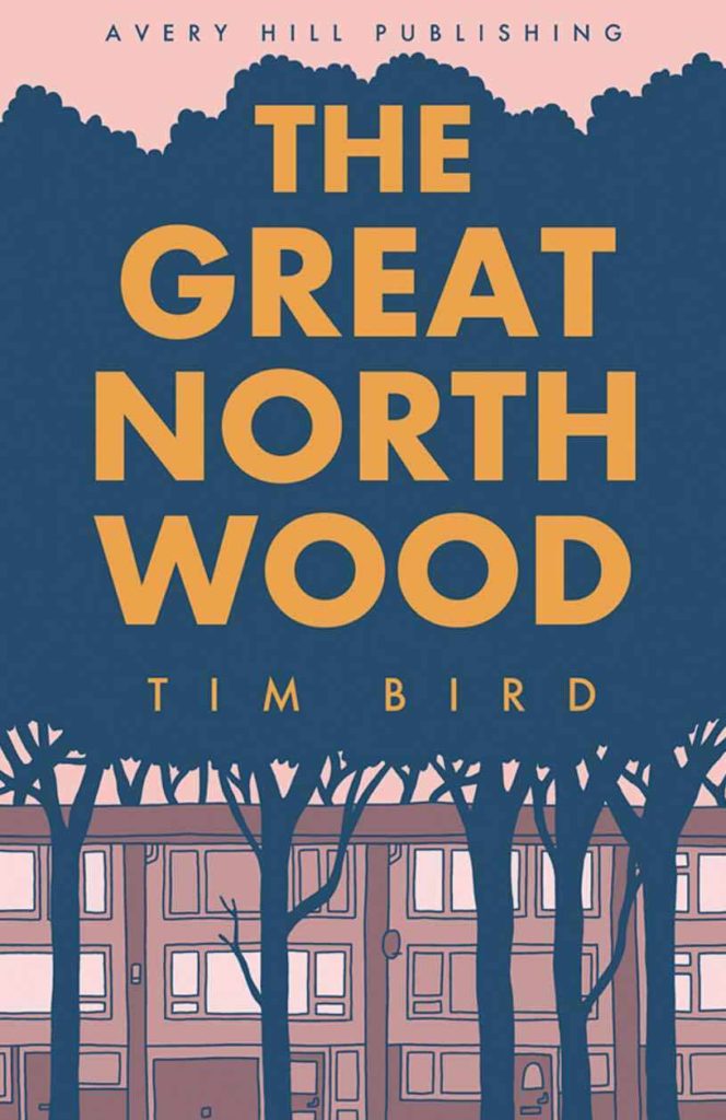 The Great North Wood - Tim Bird
