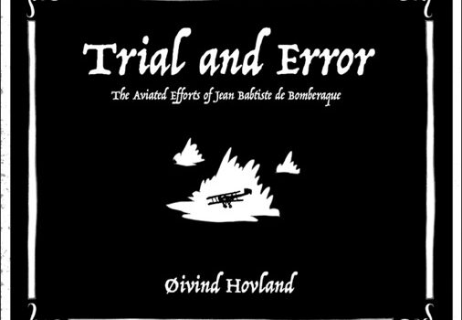 Trial and Error: The Aviated Efforts of Jean Baptiste de Bomberaque Review