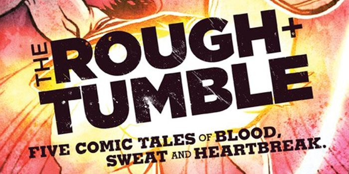 The Rough + Tumble Graphic Novel Review